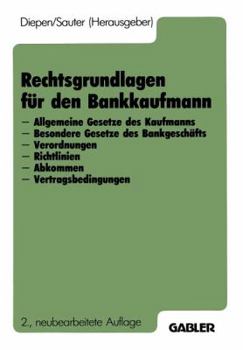 Paperback Rechtsgrundlagen Für Den Bankkaufmann: - Allgemeine Gesetze Des Kaufmanns - Besondere Gesetze Des Bankgeschäfts - Verordnungen - Richtlinien - Abkomme [German] Book