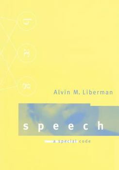 Speech: A Special Code - Book  of the Learning, Development, and Conceptual Change