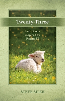 Paperback Twenty-Three: Reflections Inspired by Psalm 23 Book