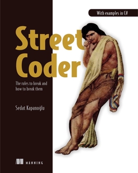 Paperback Street Coder: The Rules to Break and How to Break Them Book