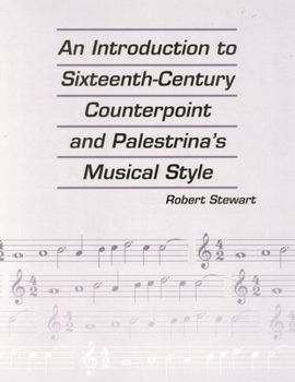 Paperback Introduction to Sixteenth Century Counterpoint and Palestrina's Musical Style Book