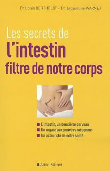Paperback Les Secrets de l'Intestin, Filtre de Notre Corps [French] Book