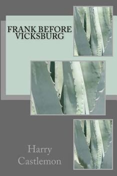 Frank Before Vicksburg - Book #4 of the Gunboat Series