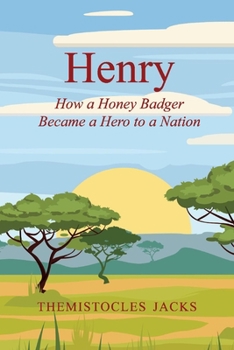Paperback Henry: How a Honey Badger Became a Hero to a Nation Volume 1 Book