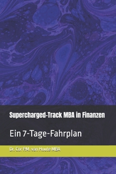 Paperback Supercharged-Track MBA in Finanzen: Ein 7-Tage-Fahrplan [German] Book