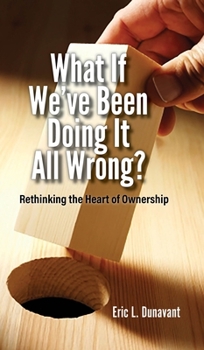 Paperback What If We've Been Doing It All Wrong Book