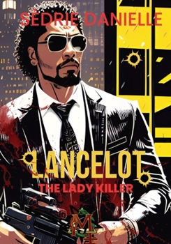 Paperback Lancelot the Lady Killer: Book I Book