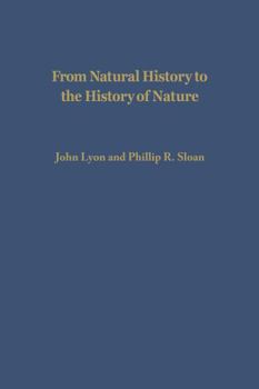 Hardcover From Natural History to the History of Nature: Readings from Buffon and His Critics Book