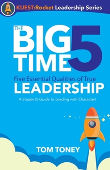 Paperback The Big Time 5: Five Essential Qualities of True Leadership Book