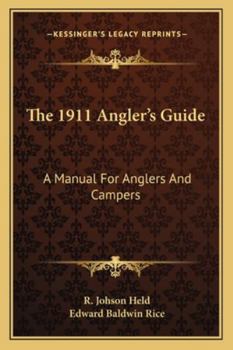 Paperback The 1911 Angler's Guide: A Manual For Anglers And Campers Book