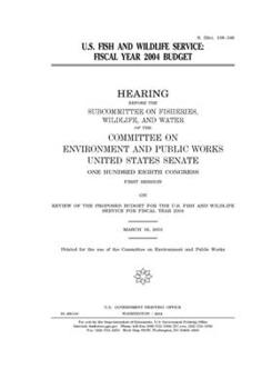 U.S. Fish and Wildlife Service : fiscal year 2004 budget
