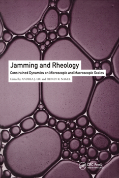 Paperback Jamming and Rheology: Constrained Dynamics on Microscopic and Macroscopic Scales Book