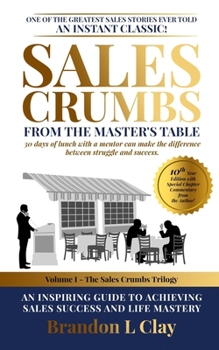 Paperback Sales Crumbs from the Master's Table: An Inspiring Guide to Achieving Sales Success and Life Mastery Book