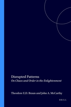 Paperback Disrupted Patterns: On Chaos and Order in the Enlightenment Book