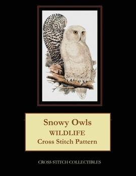 Paperback Snowy Owls: Wildlife Cross Stitch Pattern Book