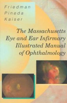 Paperback The Massachusetts Eye and Ear Infirmary Illustrated Manual of Ophthalmology Book