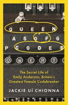 Paperback Queen of Codes : The Secret Life of Emily Anderson, Britain's Greatest Female Co Book