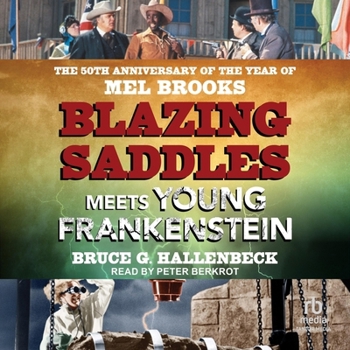 Audio CD Blazing Saddles Meets Young Frankenstein: The 50th Anniversary of the Year of Mel Brooks Book