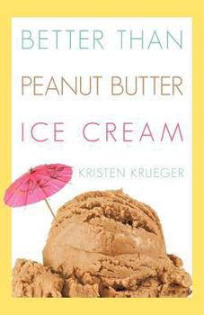 Paperback Better Than Peanut Butter Ice Cream Book