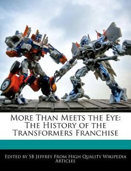 Paperback More Than Meets the Eye: The History of the Transformers Franchise Book