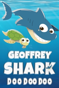 Paperback Geoffrey Name: Geoffrey Shark Doo Doo Doo Notebook Journal For Drawing Taking Notes and Writing, Personal Named Firstname Or Surname Book