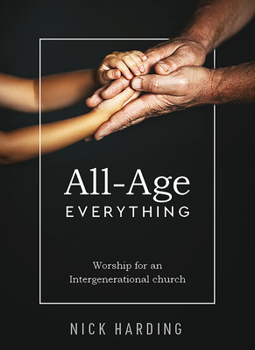 Paperback All-Age Everything: Worship for an Intergenerational Church Book