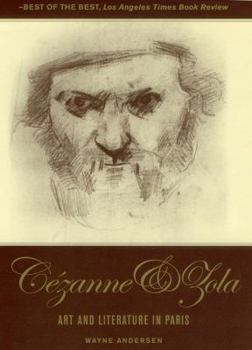 Hardcover The Youth of Cezanne and Zola: Notoriety at Its Source: Art and Literature in Paris Book