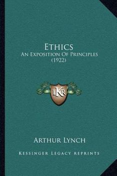Paperback Ethics: An Exposition Of Principles (1922) Book
