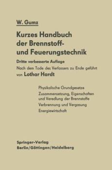Paperback Kurzes Handbuch Der Brennstoff- Und Feuerungstechnik [German] Book