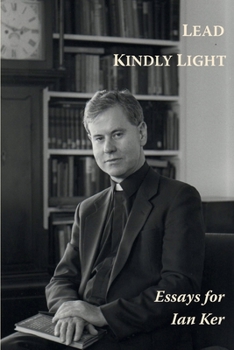 Paperback Lead Kindly Light. Essays for Fr Ian Ker Book