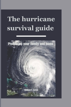 Paperback The hurricane survival guide: Protecting your family and home Book