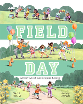 Hardcover Field Day: A Story about Winning and Losing Book