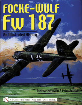 Hardcover Focke-Wulf FW 187: An Illustrated History Book