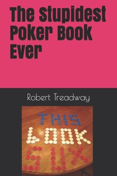 Paperback The Stupidest Poker Book Ever Book