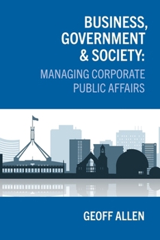 Paperback Business, Government & Society: Managing Corporate Public Affairs Book