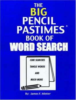 Paperback The Big Pencil Pastimes Book of Word Search: Cube Searches, Tangle Words, and Much More Book