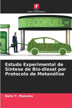Paperback Estudo Experimental de Síntese de Bio-diesel por Protocolo de Metanólise [Portuguese] Book