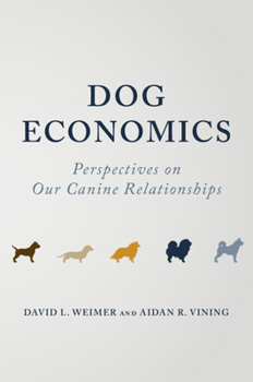 Paperback Dog Economics: Perspectives on Our Canine Relationships Book