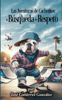 Las Aventuras de Cachetitos: la Búsqueda de Respecto