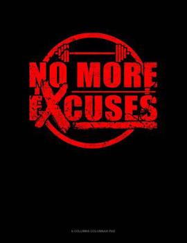 Paperback No More Excuses: 6 Columns Columnar Pad Book
