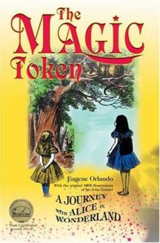 Paperback The Magic Token: A Journey With Alice In Wonderland Book