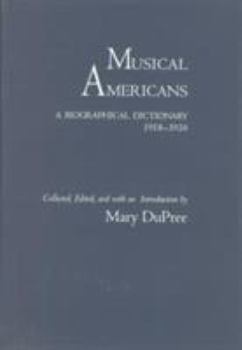 Hardcover Musical Americans: A Biographical Dictionary, 1918-1926 Book