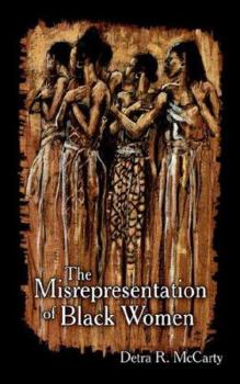 Paperback The Misrepresentation of Black Women Book
