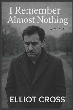 Paperback I Remember Almost Nothing: A Memoir Book