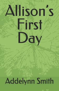 Allison’s First Day