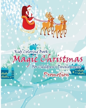 Paperback Kids Coloring Book: Magic Christmas: For Children Development Promotion Book