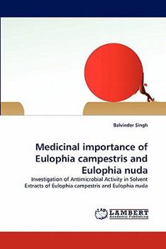 Paperback Medicinal Importance of Eulophia Campestris and Eulophia Nuda Book