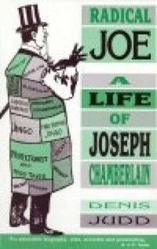 Paperback Radical Joe: A Life of Joseph Chamberlain Book
