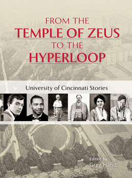 Hardcover From the Temple of Zeus to the Hyperloop: University of Cincinnati Stories Book