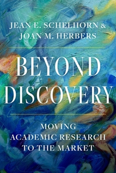 Paperback Beyond Discovery: Moving Academic Research to the Market Book
